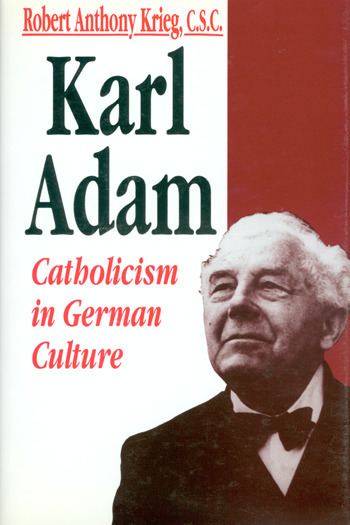 Karl Adam (theologian) www3undpressndeducoversP00214png