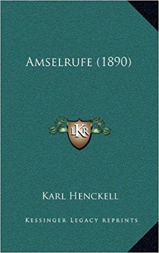 Karl Friedrich Henckell Amselrufe 1890 Amazoncouk Karl Friedrich Henckell