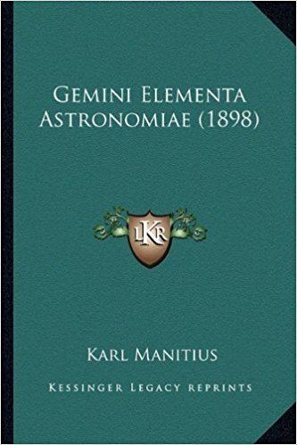 Karl Manitius Gemini Elementa Astronomiae 1898 Latin Edition Karl Manitius