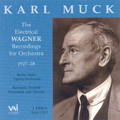 Karl Muck Karl Muck The Electrical Wagner Recordings for Orchestra