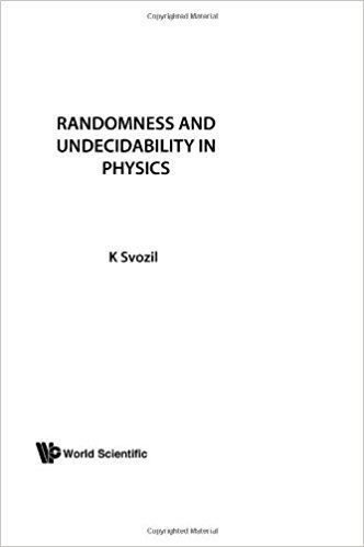 Karl Svozil By Karl Svozil Randomness and Undecidability in Physics Karl