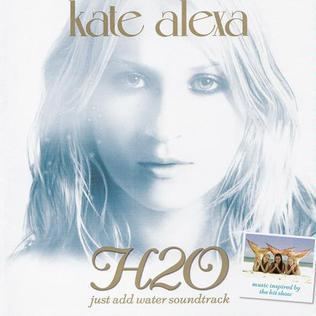 Kate Alexa H2O Just Add Water 2007 soundtrack Wikipedia the