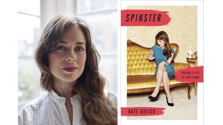 Kate Bolick Review In 39Spinster39 Kate Bolick explores making a life of her own