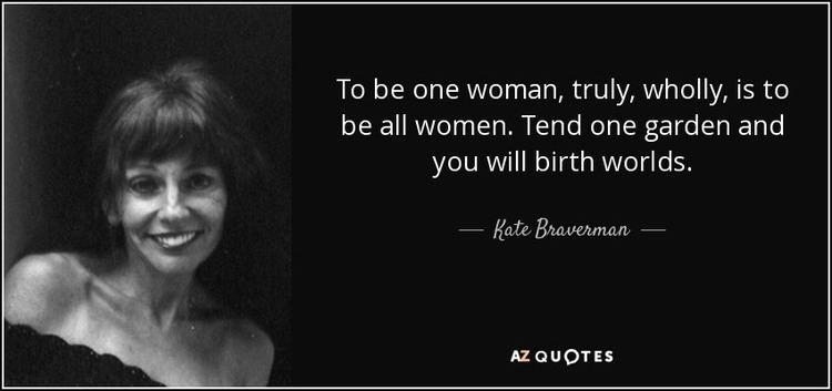 Kate Braverman TOP 20 QUOTES BY KATE BRAVERMAN AZ Quotes