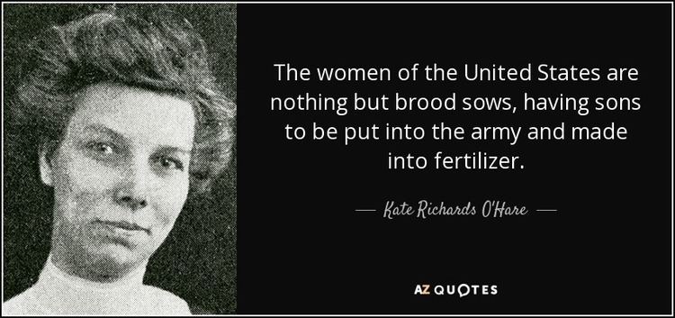 Kate Richards O'Hare Kate Richards O39Hare quote The women of the United States are
