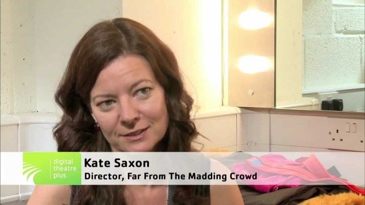 Kate Saxon Kate Saxon Theatre Director Far from the Madding Crowd Digital