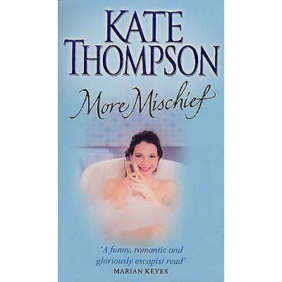Kate Thompson (romantic novelist) More Mischief by Kate Thompson