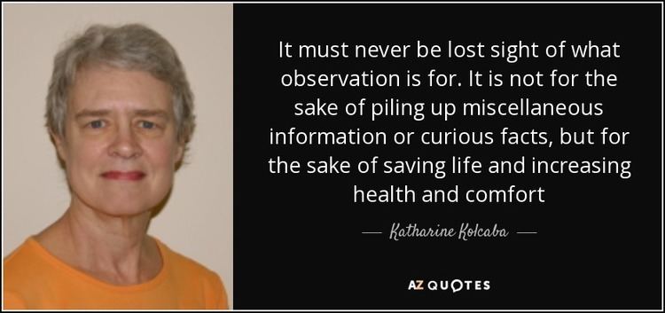Katharine Kolcaba QUOTES BY KATHARINE KOLCABA AZ Quotes
