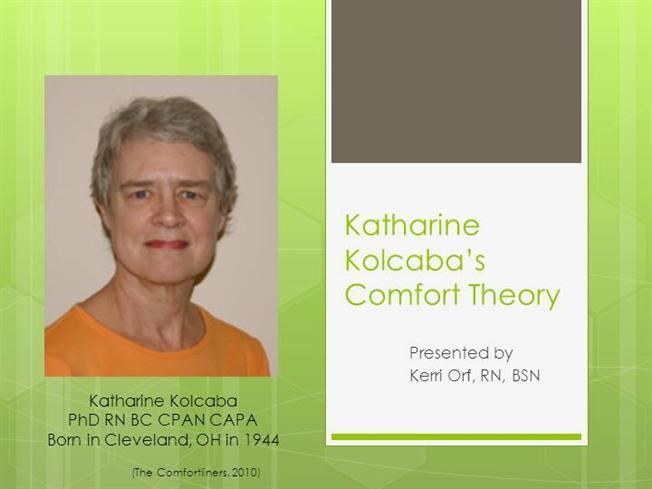 Katharine Kolcaba Katharine Kolcaba39s Comfort Theory authorSTREAM