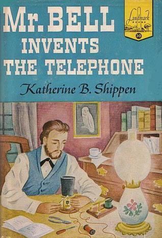 Katherine Binney Shippen Mr Bell Invents the Telephone by Katherine Binney Shippen