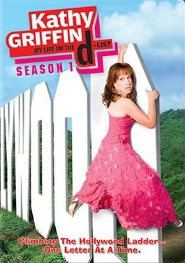 Kathy Griffin: My Life on the D-List List of Kathy Griffin My Life on the DList episodes Wikipedia