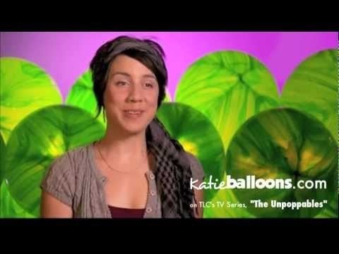 Katie Balloons The Unpoppables on TLC Best of Katie Balloons YouTube