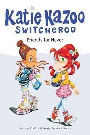Katie Kazoo Friends for Never Katie Kazoo Switcheroo Book 14 in Chapter