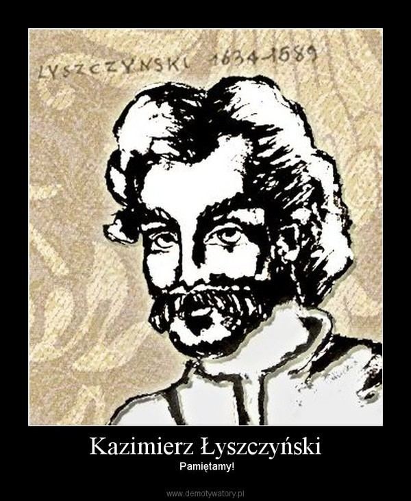Kazimierz Łyszczyński Kazimierz yszczyski Demotywatorypl