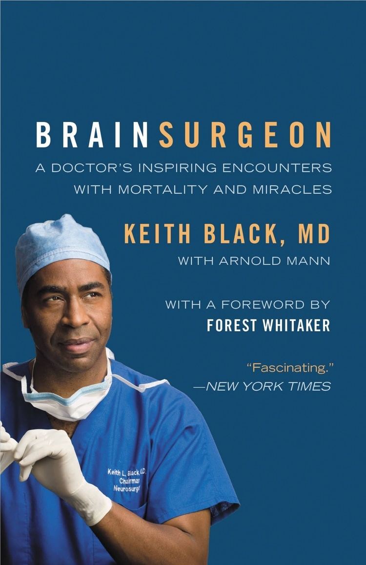 Keith Black (surgeon) Brain Surgeon Hachette Book Group