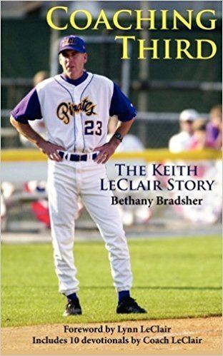 Keith LeClair Coaching Third The Keith LeClair Story Bethany Bradley Bethany