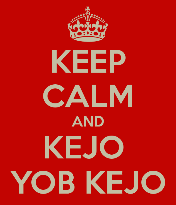 KEJO KEEP CALM AND KEJO YOB KEJO Poster EKIN Keep CalmoMatic