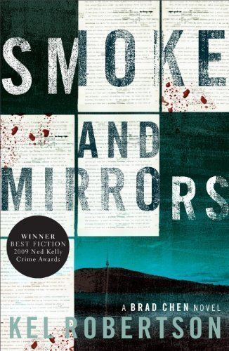 Kel Robertson Smoke and Mirrors A Brad Chen Novel 2 by Kel Robertson httpwww