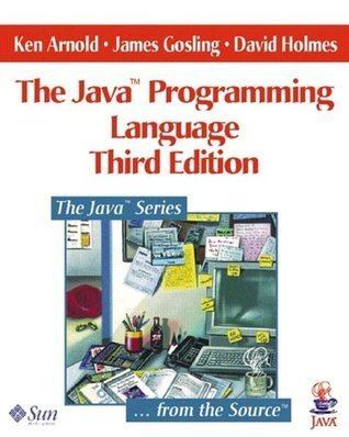 Ken Arnold The Java Programming Language by Ken Arnold