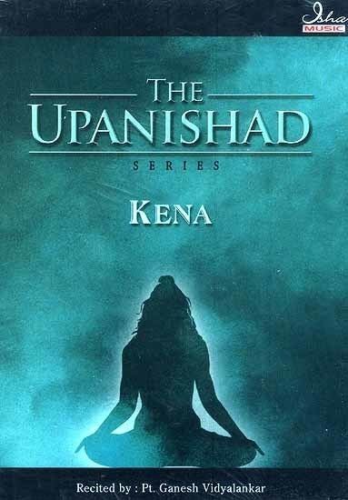 Kena Upanishad wwwexoticindiacombookstheupanishadseriesken