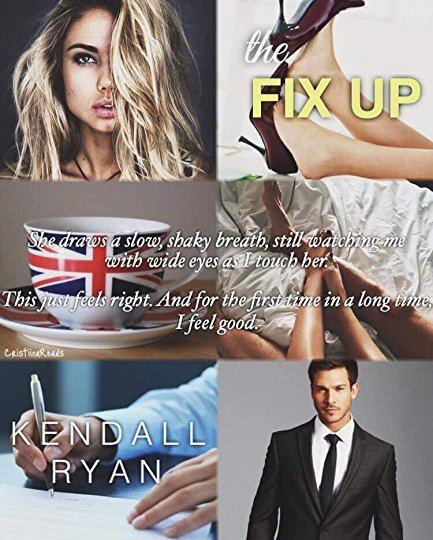 Kendall Ryan (novelist) The Fix Up by Kendall Ryan