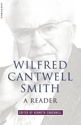 Kenneth Cracknell Booktopia Wilfred Cantwell Smith A Reader by Kenneth Cracknell
