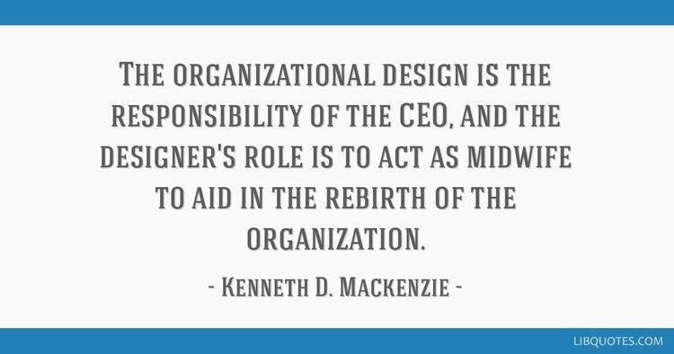 The organizational design is the responsibility of the CEO, ...