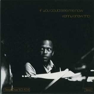 Kenny Drew FileIf You Could See Me Now Kenny Drew albumjpg