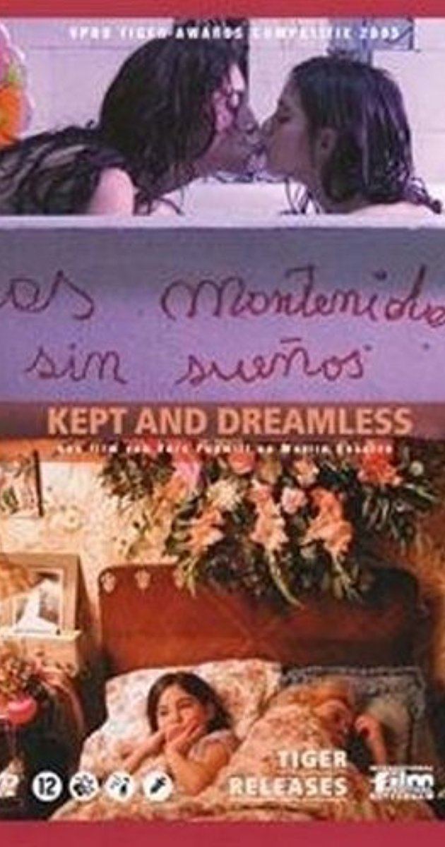 Kept and Dreamless Las mantenidas sin sueos 2005 IMDb