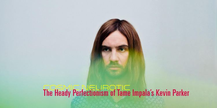 Kevin Parker (musician) Cosmic Neurotic The Heady Perfectionism of Tame Impala39s