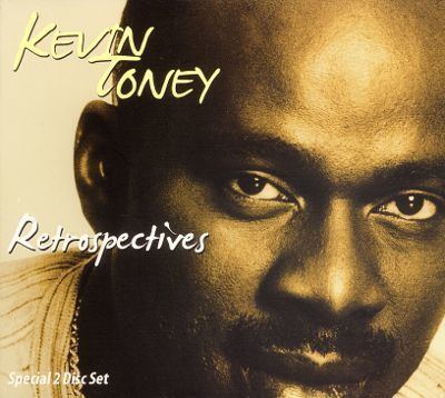 Kevin Toney Retrospectives Kevin Toney Songs Reviews Credits