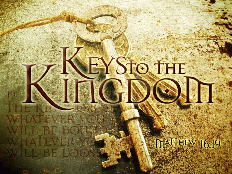 Keys of the kingdom Keys to the Kingdom of Heaven