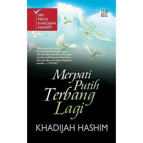 Khadijah Hashim Merpati Putih Terbang Lagi by Khadijah Hashim