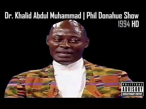 Khalid Abdul Muhammad RBG Dr Khalid Abdul Muhammad Phil Donahue Show 1994 HD