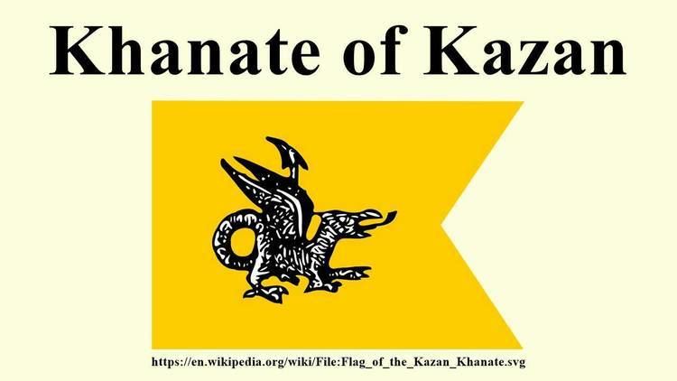 Khanate of Kazan Khanate of Kazan YouTube
