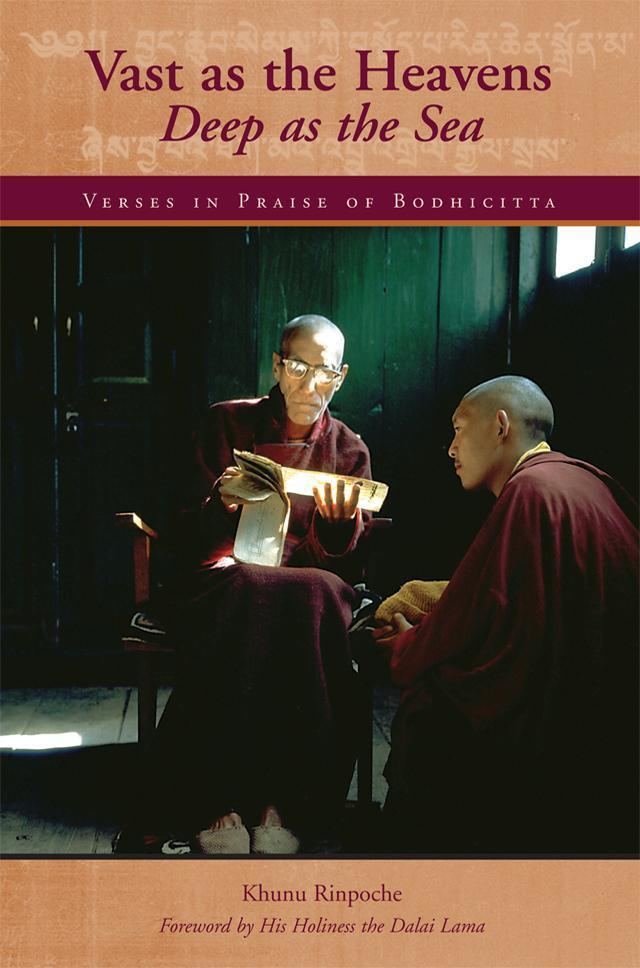 Khunu Lama Tenzin Gyaltsen Vast as the Heavens Deep as the Sea Wisdom Publications