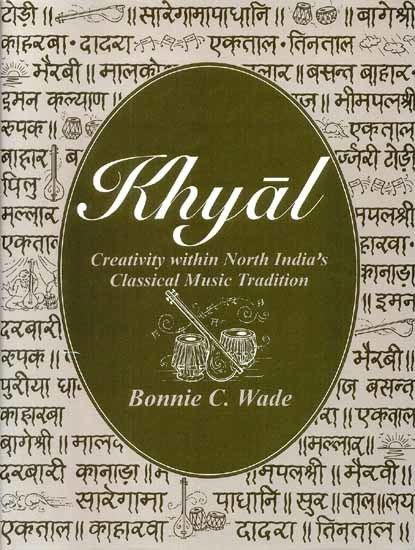 Khyal Khyal Creativity within North India39s Classical Music Tradition