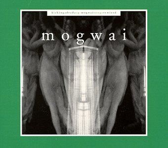 Kicking a Dead Pig: Mogwai Songs Remixed httpsuploadwikimediaorgwikipediaen667Mog