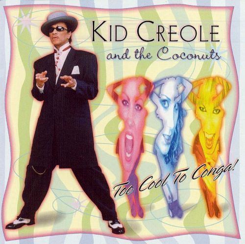 Kid Creole and the Coconuts Kid Creole amp the Coconuts Biography Albums Streaming Links