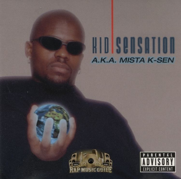 Kid Sensation Kid Sensation AKA Mista KSen CDs Rap Music Guide