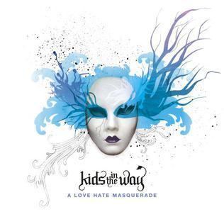 Kids in the Way A Love Hate Masquerade Wikipedia
