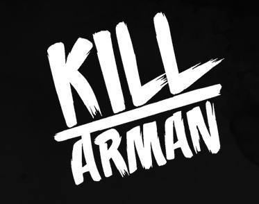 Kill Arman Kill Arman Wikipedia