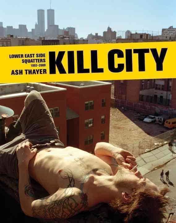 Kill City: Lower East Side Squatters 1992–2000 t0gstaticcomimagesqtbnANd9GcQPNOlXrs7lEB2ao