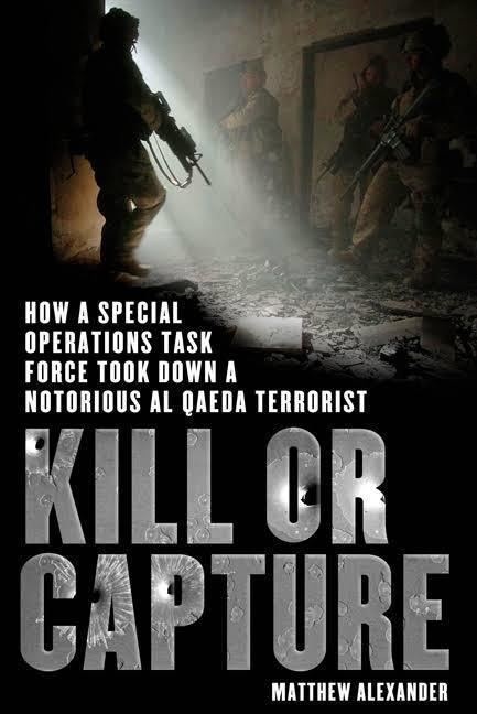 Kill or Capture: How a Special Operations Task Force Took Down a Notorious al Qaeda Terrorist t3gstaticcomimagesqtbnANd9GcSVme9w3TINqIeudF