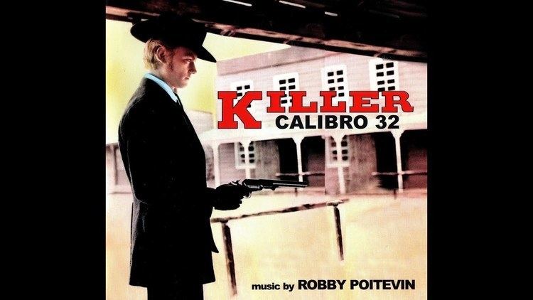 Killer Caliber .32 Italy 1967 Robby Poitevin Killer Caliber 32 YouTube