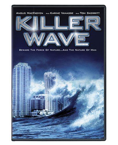 Killer Wave Amazoncom Killer Wave Angus Macfadyen Karine Vanasse Louis