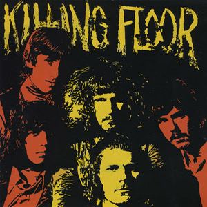 Killing Floor (band) KILLING FLOOR THE FIRST ALBUM