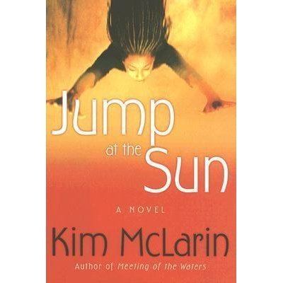 Kim McLarin Jump at the Sun by Kim McLarin