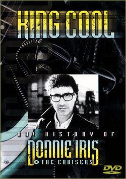 King Cool: Ah! History of Donnie Iris and the Cruisers movie poster
