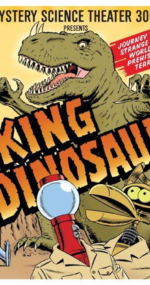 King Dinosaur Mystery Science Theater 3000 King Dinosaur TV Episode 1990 IMDb